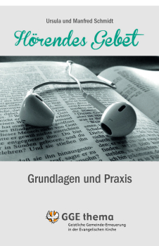 Schmidt, Ursula und Manfred "Hörendes Gebet"