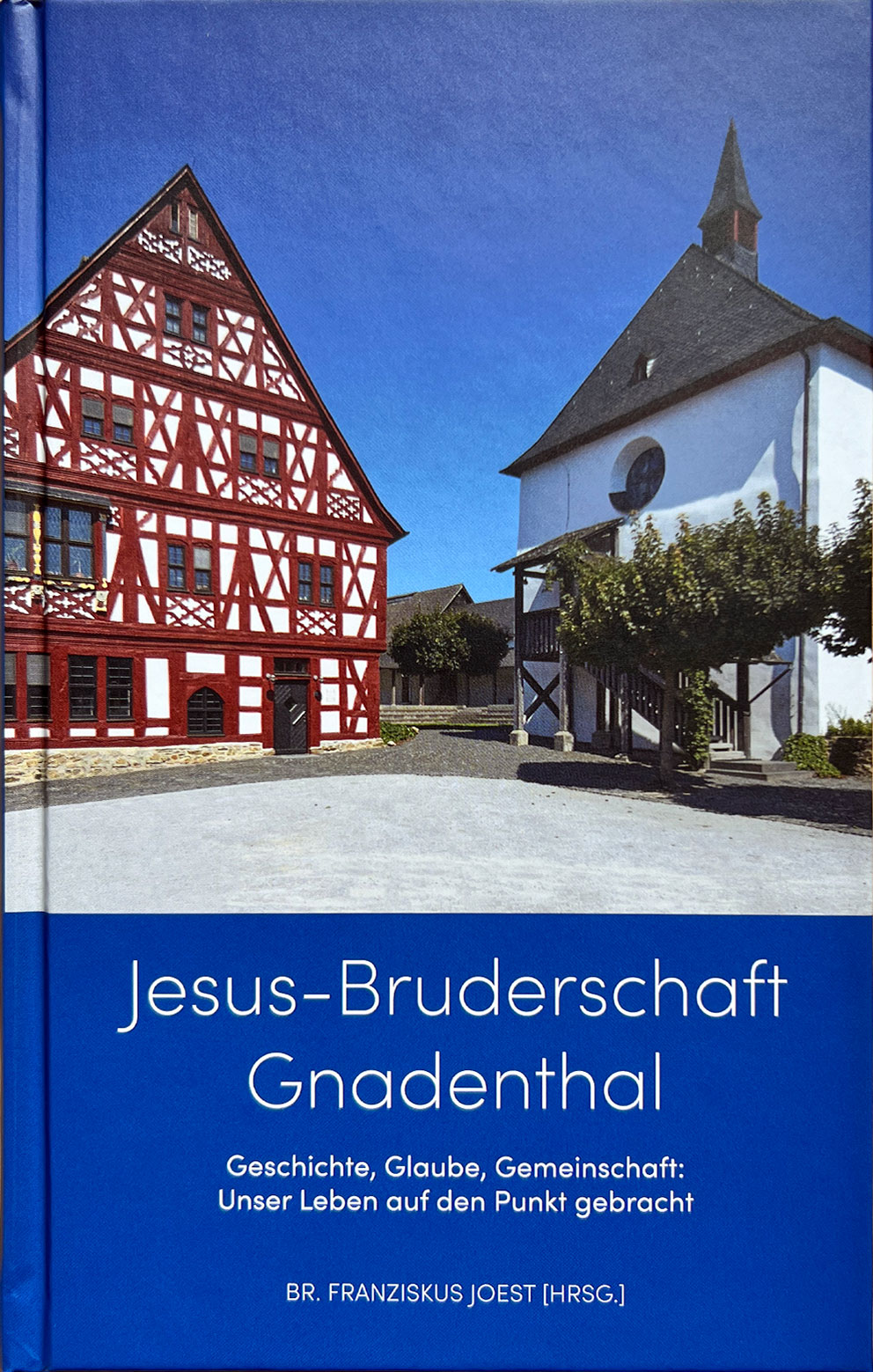 Joest, Br. Franziskus "Jesus-Bruderschaft Gnadenthal"
